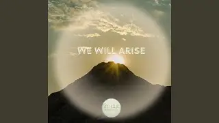 We Will Arise