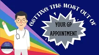 Getting The Most Out Of Your GP Appointment