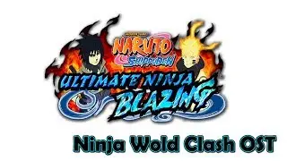 Naruto Shippuden Ultimate Ninja Blazing - Ninja World Clash OST ll Promotion Battle