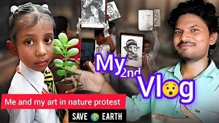 Mai Mere Artwork Ke Sath Nature Ki Safety Ke liye Protest Me Samil Hua / Save Tree Save Life 