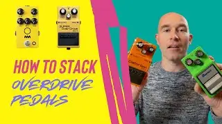 How to Stack Overdrive Pedals - Quick Tutorial