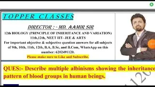 Describe multiple albinisms showing the inheritance  pattern of blood groups in human beings. ||