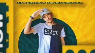 SET PRESS&Atilde;O INTERNACIONAL - DJ BRUNIN