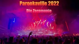 Parookaville 2022 die offizielle Zeremonie... Das 2. Video zum Parookaville