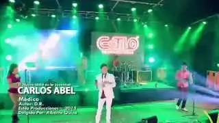 Carlos Abel ▷ Médico (En vivo) 2015 Vídeo 4K Ultra HD ESTILO PRODUCCIONES®