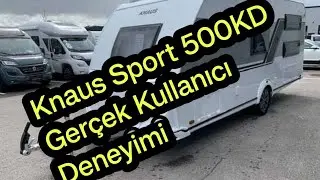 Karavan Kullanıcı Görüşleri Serisi#2 🔥Knaus Sport 500KD