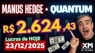 🤖 LUCROS DO DIA 23/12/25 | ROBO GRATIS NA XM | MANUS HEDGE + QUANTUM MACHINE #sandukfx #xmtrading