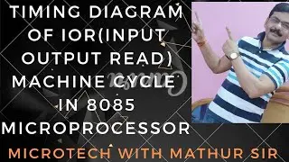 L-28 | 8085 | Timing Diagram of IOR machine cycle in 8085 | IOR Machine Cycle in 8085