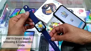 HW19 Smart Watch Unboxing & Connection Guide | Hindi | Adding Custom Wallpaper