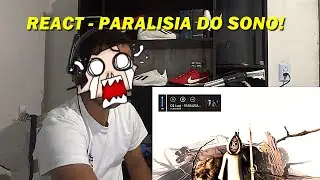 REACT - PARALISIA DO SONO! TEM UM BICHO NO MEU QUARTO! (Official Visualizer)