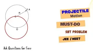Safe Zone on a Circular Track | Projectile Motion | SBT Question | JEE NEET