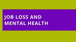 Audio Read: Job Loss and Mental Health