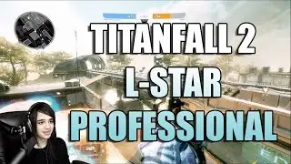 Titanfall 2: Professional L star Gameplay