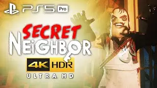 SECRET NEIGHBOR (HELLO NEIGHBOR) - 24 MINUTES OF PS5 PRO GAMEPLAY (4K HDR 60FPS)