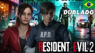 VERSÃO INCRÍVEL RESIDENT EVIL 2 [DUBLADO EM PT-BR] REMAKE ATÉ ZERAR