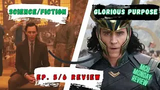 LOKI S2 || SCIENCE/FICTION & GLORIOUS PURPOSE || MCU MONDAY REVIEW!!