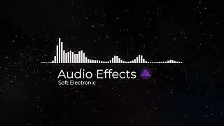 Soft Electronic Music Instrumental - By Audio Effects