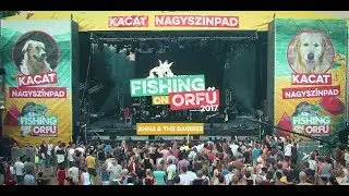 Anna & the Barbies - Fishing on Orfű 2017 (Teljes koncert)