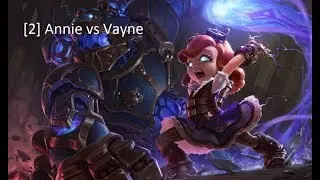 [2] Mid Lane Annie (Silver 1) vs Vayne (Gold 2) [Replay]