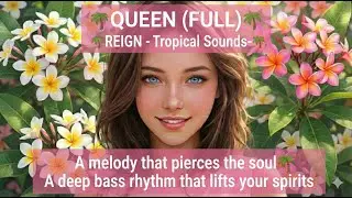 🌴QUEEN🌴REIGN - Tropical Sounds-🌴 #deephouse #EDM #tropicalhouse #beachvibes #workoutmusic