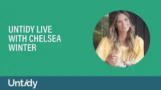 Untidy LIVE with Chelsea Winter