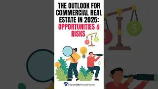 The Outlook for Commercial Real Estate in 2025 Opportunities & Risks