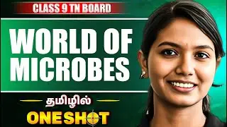 WORLD OF MICROBES in One Shot | SCIENCE in TAMIL | Class 9 TN Board