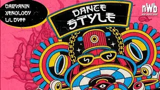 Garvanin & Xenology - Dance Style (LiL DVFF Remix)