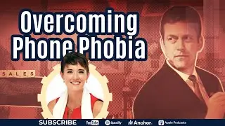 Overcoming Phone Phobia