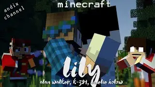 Lily Alan Walker Minecraft animation