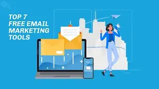 Top 7 Free Email Marketing Tools