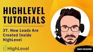 GoHighLevel Tutorial For Beginners - 37. How Leads Are Created Inside HighLevel