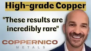 &ldquo;These High-grade Copper Results Are Incredibly Rare&rdquo; says Coppernico Metals CEO Ivan Bebek