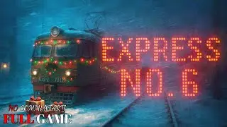 Express No. 6 | Full Game | No Commentary Gameplay Walkthrough
