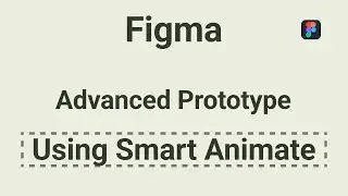 Figma UI Design and Advanced PrototypeTutorial: Get Started in Just 3 Minutes!