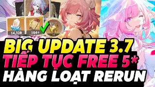 BIG UPDATE 3.7 HSR : Free Nh&acirc;n Vật 5 Sao | Tổng Ngọc &Aacute;nh Sao 3.7 | H&agrave;ng Loạt Banner Rerun