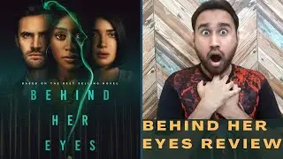 Behind Her Eyes Review | Behind Her Eyes Netflix | Behind Her Eyes Netflix Review | Faheem Taj