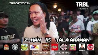 Z-HAN vs TALA ARAWAN (TRBL)