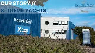Our story | Holterman Shipyard - X-treme yachts
