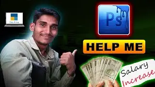 Photoshop Help me for Salary Increment 💰 