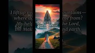 God Is Your Help &mdash; Lift Your Eyes 🔥 Psalm 121&rdquo;