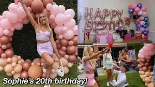 SOPHIE'S 20TH BIRTHDAY VLOG! DAY IN THE LIFE