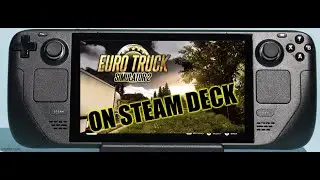 Euro Truck Simulator 2 Demo - Steam Deck LCD - Low/High Graphics