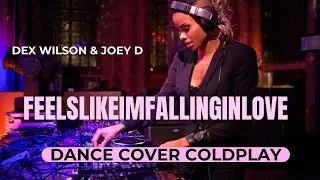 Coldplay &ndash; Feelslikeimfallinginlove (Dance Cover 2025) 💃 | Dex Wilson & Joey D Remix
