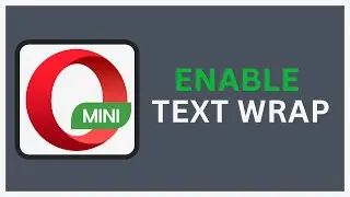 Enable Text Wrap on Opera Mini  |Technologyglance