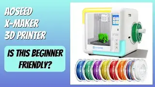 REVIEW (2025): AOSEED X-Maker 3D Printer. Features.