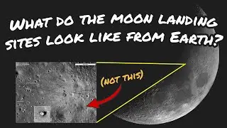 What do the moon landing sites look like from Earth?