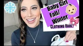 Baby Girl Fall/Winter Clothing Haul! || Babies R Us || Carter's || Gymboree || Chanelle Angelina