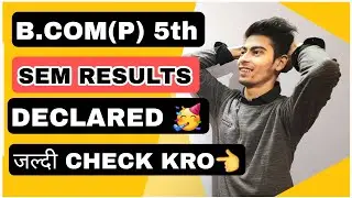 B.COM(P) SEMESTER 5TH RESULT 🥳| NOV/DEC 2021| CHECK OUT KRO 👈| B.COM(P) SEMESTER 5TH RESULT ||