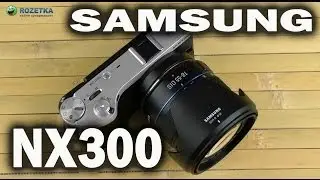 Распаковка Samsung NX300 18-55 mm Kit Black